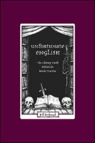 Unfortunate English: The Gloomy Truth Behind the Words You Use