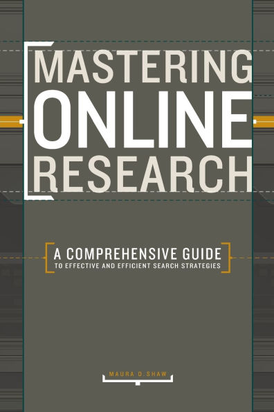 Mastering Online Research: A Comprehensive Guide to Effective and Efficient Search Strategies