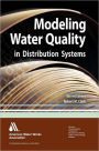 Modeling Water Quality in Distribution Systems / Edition 2