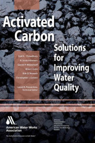 Title: Activated Carbon: Solutions for Improving Water Quality, Author: Zaid Chowdhury