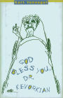 God Bless You, Dr. Kevorkian