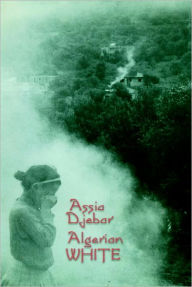 Title: Algerian White, Author: Assia Djebar
