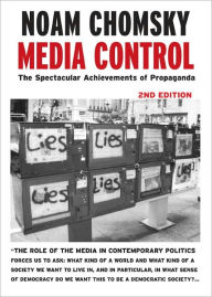Title: Media Control: The Spectacular Achievements of Propaganda / Edition 2, Author: Noam Chomsky