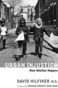 Title: Urban Injustice: How Ghettos Happen, Author: David Hilfiker