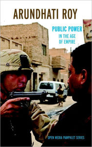Title: Public Power in the Age of Empire, Author: Arundhati Roy