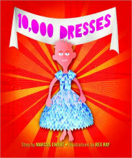 Title: 10,000 Dresses, Author: Marcus Ewert