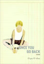 Once You Go Back: A Novel