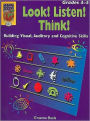 Look! Listen! Think!: Building Visual, Auditory and Cognitive Skills Grade 4-5)