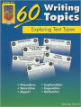 60 Writing Topics, Grades 6-7: Exploring Text Types