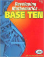 Developing Mathematics with Base Ten, Grades 2-6