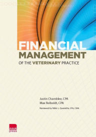 Title: Financial Management of the Veterinary Practice, Author: CPA Chamblee