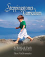 Steppingstones to Curriculum: A Biblical Path