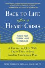 Back to Life After a Heart Crisis: A Doctor and His Wife Share Their 8 Step Cardiac Comeback Plan