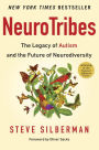 NeuroTribes: The Legacy of Autism and the Future of Neurodiversity