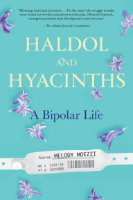 Haldol and Hyacinths: A Bipolar Life