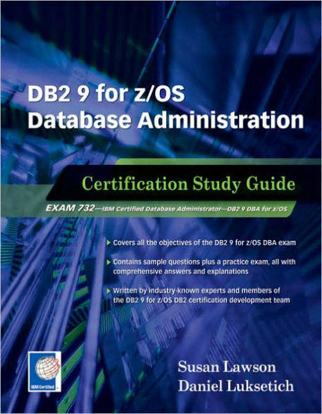 DB2 9 for z/OS Database Administration: Certification Study Guide