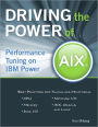 Driving the Power of AIX: Performance Tuning on IBM Power