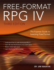 Title: Free-Format RPG IV: The Express Guide to Learning Free Format / Edition 3, Author: Jim Martin