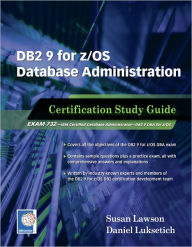 Title: DB2 9 for z/OS Database Administration: Certification Study Guide, Author: Susan Lawson