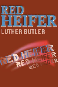 Title: Red Heifer, Author: Luther Butler
