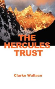 Title: The Hercules Trust, Author: Clarke Wallace
