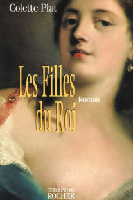 Title: Les Filles Du Roi, Author: Colette Piat