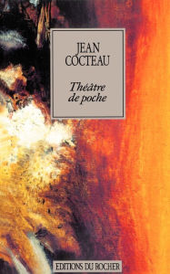 Title: Theatre de Poche, Author: Jean Cocteau
