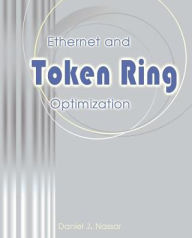 Title: Ethernet and Token Ring Optimization, Author: Daniel J Nassar