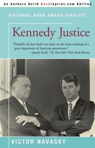 Title: Kennedy Justice, Author: Victor S Navasky