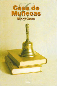 Title: Casa de Munecas, Author: Henrik Ibsen