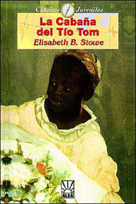 Title: La Cabana del Tio Tom, Author: Harriet Beecher Stowe
