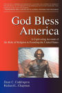 God Bless America: A Captivating Account of the Role of Religion in Founding the United States