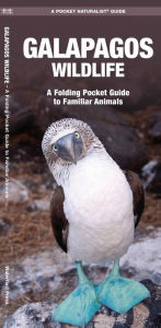 Title: Galapagos Wildlife: A Folding Pocket Guide to Familiar Animals, Author: James Kavanagh