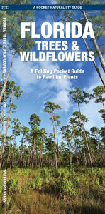 Title: Florida Trees & Wildflowers, Author: James Kavanagh Waterford Press