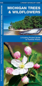 Title: Michigan Trees & Wildflowers: A Folding Pocket Guide to Familiar Plants, Author: James Kavanagh