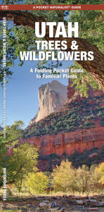 Title: Utah Trees & Wildflowers, Author: James Kavanagh Waterford Press