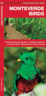 Monteverde Birds: A Folding Pocket Guide to Familiar Species of Costa Rica's Monteverde Cloud Forest