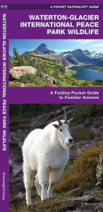 Title: Glacier National Park Wildlife: An Introduction to Familiar Species (Pocket Naturalist Series), Author: James Kavanagh