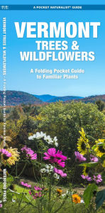 Title: Vermont Trees & Wildflowers, Author: James Kavanagh Waterford Press