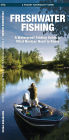 Freshwater Fishing: A Waterproof Folding Guide to What Novices Need to Know