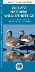 Willapa National Wildlife Refuge: An Introduction to Common Plants & Animals