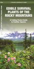 Edible Survival Plants of the Rocky Mountains: A Folding Pocket Guide to Familiar Species