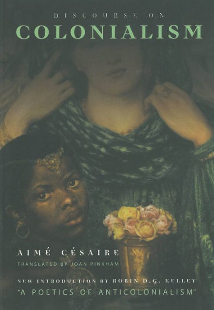 Discourse on Colonialism by Aimé Césaire, Paperback | Barnes