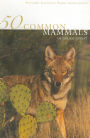 50 Common Mammals of the Southwest