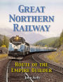 Great Northern Railway - Route of the Empire Builder