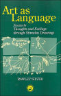 Art as Language: Access to Emotions and Cognitive Skills through Drawings / Edition 1