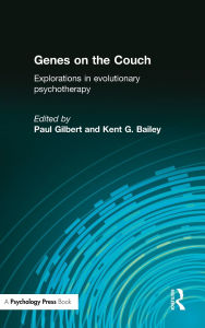 Title: Genes on the Couch: Explorations in Evolutionary Psychotherapy / Edition 1, Author: Paul Gilbert
