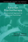 Adlerian Psychotherapy: An Advanced Approach to Individual Psychology / Edition 1