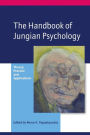 The Handbook of Jungian Psychology: Theory, Practice and Applications / Edition 1