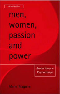 Title: Men, Women, Passion and Power: Gender Issues in Psychotherapy, Author: Marie Maguire